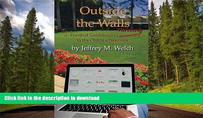 READ Outside the Walls: A Practical Guidebook to Thriving in the Online Classroom Full Book