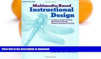 READ Multimedia-Based Instructional Design : Computer-Based Training, Web-Based Training, and