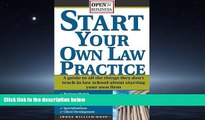 READ THE NEW BOOK Start Your Own Law Practice: A Guide to All the Things They Don t Teach in Law