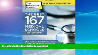 Read Book The Best 167 Medical Schools, 2016 Edition (Graduate School Admissions Guides)