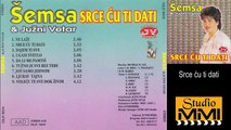 Semsa Suljakovic i Juzni Vetar - Srce cu ti dati (Audio 1985)