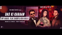 Das Ki Karaan | Full Song | Tony Kakkar, Falak Shabir & Neha Kakkar