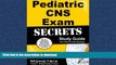 Read Book Pediatric CNS Exam Secrets Study Guide: CNS Test Review for the Clinical Nurse