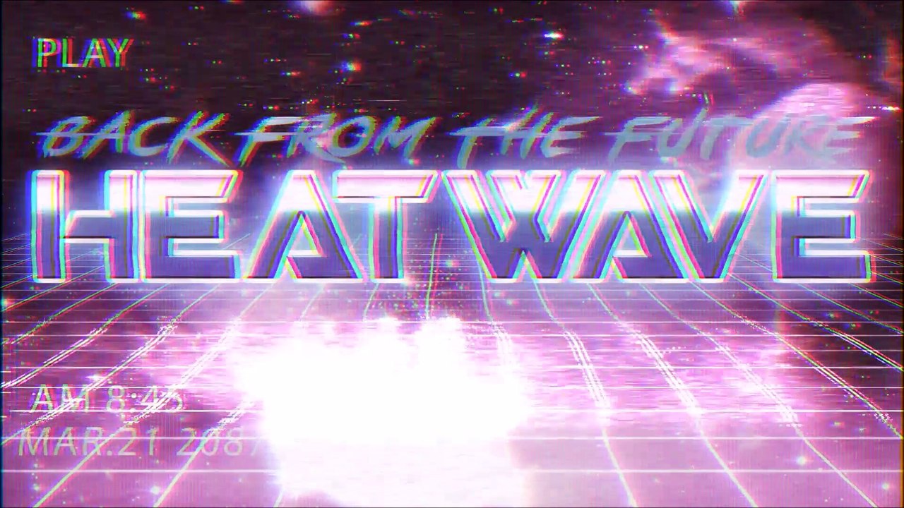 HEATWAVE - BACK FROM THE FUTURE (TEASER III)