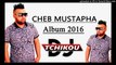 Cheb Mustapha - Omri Mineur (Album 2016) Dj Tchikou