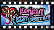 La Nueva Era De Karina Y Cezar Serrano De La Nada