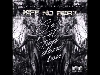 Kiff No Beat - Ça met trop dans bon