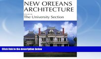 Price New Orleans Architecture: The University Section (New Orleans Architecture Series) Friends