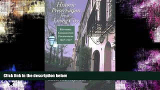 Best Price Historic Preservation for a Living City: Historic Charleston Foundation, 1947-1997
