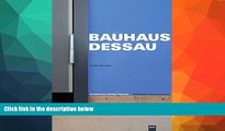 Price Bauhaus Dessau: Architecture-Design-Concept Kirsten Baumann For Kindle