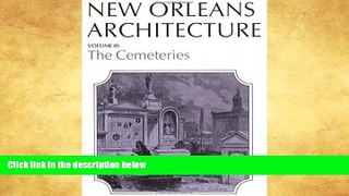 Best Price New Orleans Architecture: The Cemeteries (New Orleans Architecture Series) Leonard