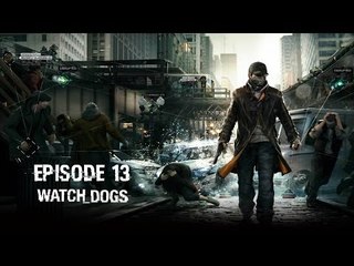 Watch Dogs - Ep 13 - Pawnee - Playthrough FR ᴴᴰ