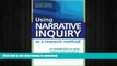 Read Book Using Narrative Inquiry as a Research Method: An Introduction to Using Critical Event