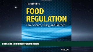 PDF [DOWNLOAD] Food Regulation: Law, Science, Policy, and Practice BOOOK ONLINE