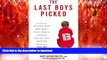 Read Book The Last Boys Picked: Helping Boys Who Don t Play Sports Survive Bullies and Boyhood