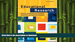 Read Book Educational Research: Planning, Conducting, and Evaluating Quantitative and Qualitative