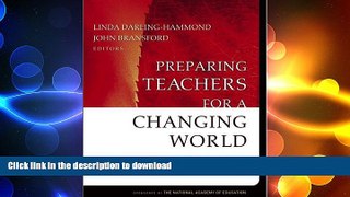 Hardcover Preparing Teachers For a Changing World: What Teachers Should Learn and Be Able to Do