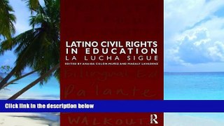 Online  Latino Civil Rights in Education: La Lucha Sigue (Series in Critical Narrative) Audiobook