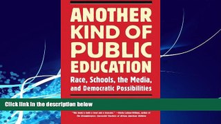 Online Patricia Hill Collins Another Kind of Public Education: Race, Schools, the Media, and