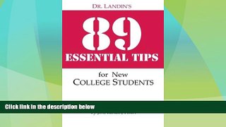 Price Dr. Landin s 89 Essential Tips for New College Students J. M. Landin Ph.D. On Audio