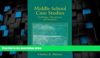 Price Middle School Case Studies: Challenges, Perceptions, and Practices Charles R. Watson On Audio