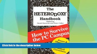 Best Price The Heterodoxy Handbook: How to Survive the PC Campus  For Kindle