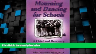 Price Mourning and Dancing for Schools: A Grief and Recovery Sourcebook for Students, Teachers and