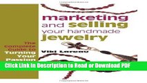 Download Marketing and Selling Your Handmade Jewelry Book Online