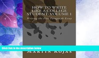 Best Price How to Write Like a College Student: Volume 1: Writing the Five-Paragraph Essay Martin