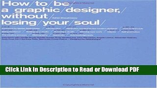 PDF How To Be a Graphic Designer Without Losing Your Soul PDF Free