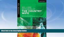 Buy NOW  The Country Wife (New Mermaids) William Wycherley  Full Book