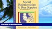 Online Rachel Janney Ph.D. Social Relationships and Peer Support, Second Edition (Teachers