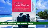 Pre Order The Asperger Love Guide: A Practical Guide for Adults with Asperger s Syndrome to