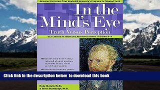 Pre Order In the Mind s Eye: Truth Versus Perception: ELA Lessons for Gifted and Advanced Learners