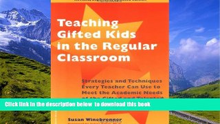 Pre Order Teaching Gifted Kids in the Regular Classroom: Strategies and Techniques Every Teacher