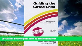 Pre Order Guiding the Gifted Child: A Practical Source for Parents and Teachers James T. Webb Full
