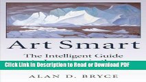 Read Art Smart: The Intelligent Guide to Investing in the Canadian Art Market by Alan D. Bryce