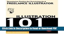Read Illustration 101: Streetwise Tactics for Surviving as a Freelance Illustrator (Paperback) -