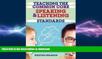 Pre Order Teaching the Common Core Speaking and Listening Standards: Strategies and Digital Tools