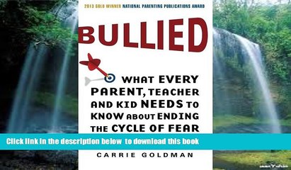 Pre Order Bullied: What Every Parent, Teacher, and Kid Needs to Know About Ending the Cycle of