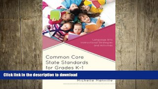 Pre Order Common Core State Standards for Grades K-1: Language Arts Instructional Strategies and