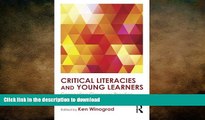 Pre Order Critical Literacies and Young Learners: Connecting Classroom Practice to the Common Core