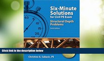 Price Six-Minute Solutions for Civil PE Exam Structural Problems, 6th Ed Christine A. Subasic PE