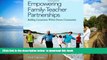 Pre Order Empowering Family-Teacher Partnerships: Building Connections Within Diverse Communities