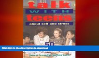 Epub Talk with Teens about Self and Stress: 50 Guided Discussions for School and Counseling Groups