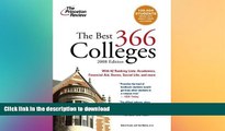 READ The Best 366 Colleges, 2008 Edition (College Admissions Guides)