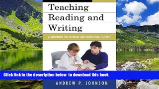 Pre Order Teaching Reading and Writing: A Guidebook for Tutoring and Remediating Students Andrew