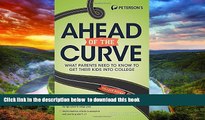 Pre Order Ahead of the Curve: What Parents Need to Know to Get Their Kids Into College Amber C