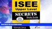 Price ISEE Upper Level Secrets Study Guide: ISEE Test Review for the Independent School Entrance