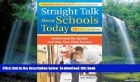 Pre Order Straight Talk About Schools Today: Understand the System and Help Your Child Succeed
